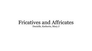 Fricatives And Affricates