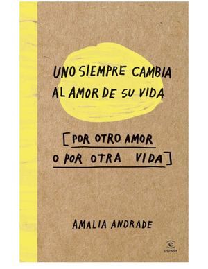 Uno Siempre Cambia Al Amor De Su Vida - Amalia Andrade