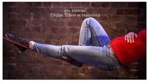 Me, Mother Cirque, Scene Et Maternité