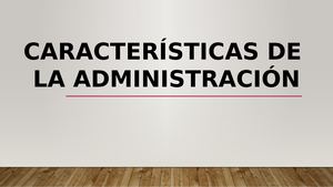 Caracteristicas de la administracion
