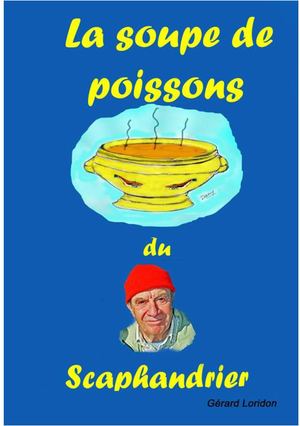 La Soupe De Poisson Du Scaphandrier