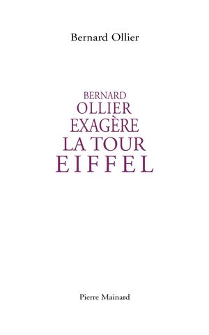Extrait Bernard Ollier exagère la Tour Eiffel : Bernard Ollier