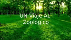 Un viaje al zoológico