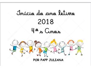 INÍCIO DO ANO LETIVO 2018 - 4ºS ANOS