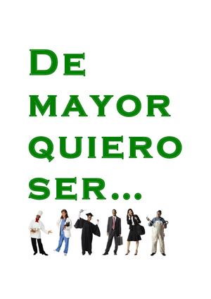 De Mayor Quiero Ser…