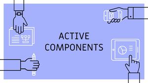 Active components