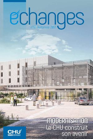 Echanges N°81 - magazine interne CHU de Rouen