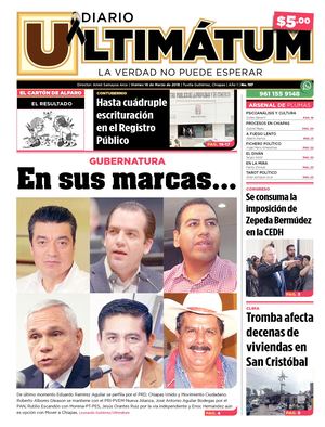 Ultimátum Chiapas, 16 Marzo 2018