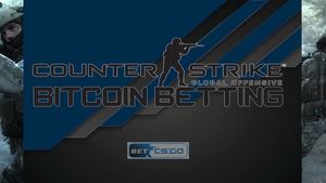 Counter Strike Global Offensive Bitcoin Betting