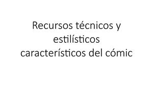 Recursos Técnicos Y Estilísticos Característicos Del Cómic