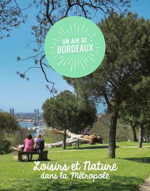 Un Air De Bordeaux - Loisirs & Nature dans la Métropole