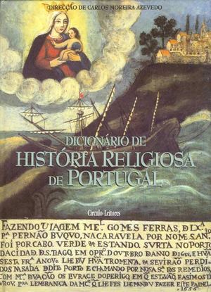 Dicionário de História Religiosa de Portugal, vol. C-I