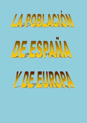 La Poblacion De España Y Europa