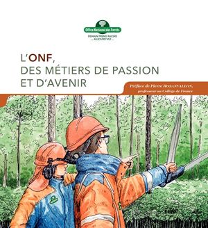 L'ONF, des métiers de passion et d'avenir