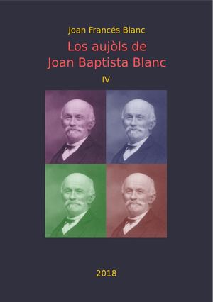 Joan Francés BLANC. Los Aujòls De Joan Baptista Blanc IV