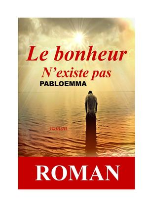 Le bonheur n’existe pas