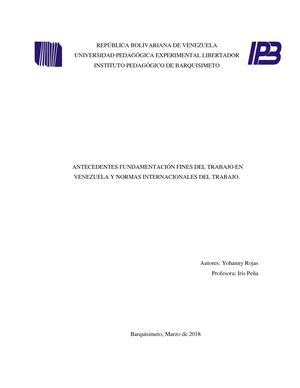 ANTECEDENTES FUNDAMENTACIÓN FINES DEL TRABAJO EN VENEZUELA Y NORMAS INTERNACIONALES DEL TRABAJO.
