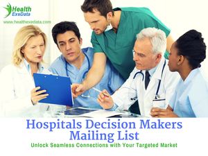 Hospitals Decision Makers Mailing List