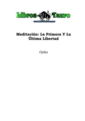 Osho - Meditacion, La Primera Y La Ultima Libertad