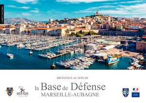 BASE DE DEFENSE MARSEILLE AUBAGNE ACCUEIL NOUVEAUX ARRIVANTS 2018
