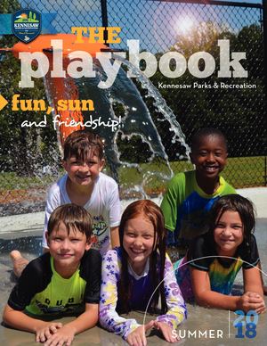KENNESAW PARKS AND RECREATION - THE PLAYBOOK [SUMMER 2018]