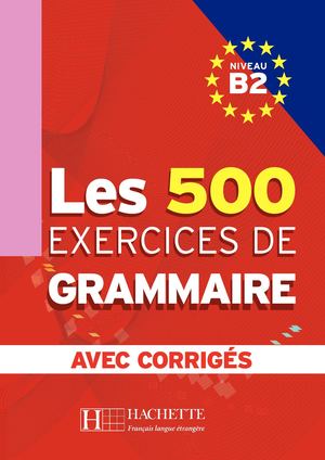 Extrait Les 500 Exercices De Grammaire B2