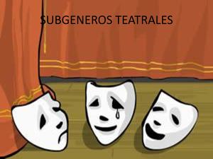 Subgeneros Teatrales
