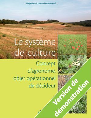 Le système de culture. Concept d'agronome, objet opérationnel de décideur -démo