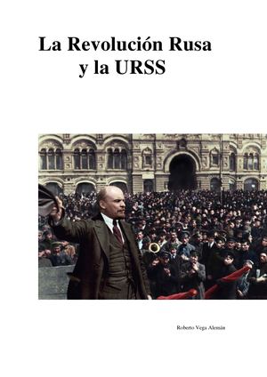 La Revolución Rusa           y la URSS