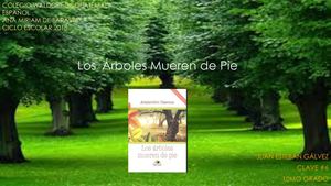 Los Arboles Mueren De Pie