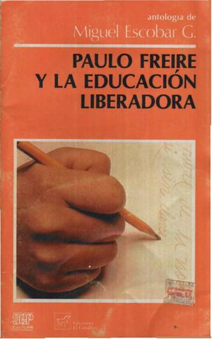 Paulo Freire Y La Educacion Liberadora