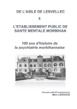 De L'asile De Lesvellec à L'epsm Morbihan