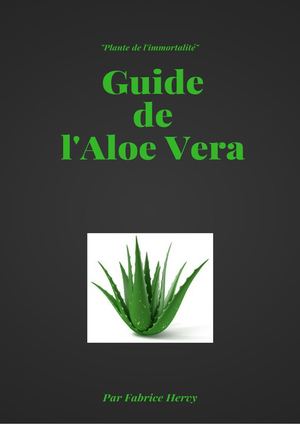 Le Guide De L'aloe Vera