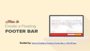 How To Create “Sticky” Floating Footer Bar In Word Press