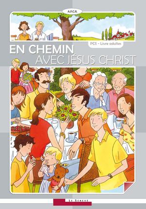 En chemin avec Jesus Christ - Livre adultes