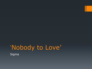 Nobody To Love - Sigma Analysis