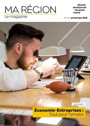 Ma Région, le mag - numéro 4 - printemps 2018