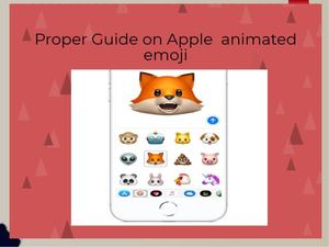 Proper Guide on Apple Animoji | Apple Chat Support