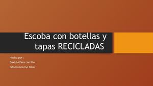 Escoba Con Botellas Y Tapas Recicladas