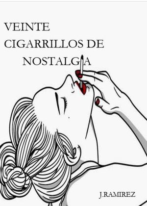 Veinte Cigarrillos De Nostalgia (Poesía)