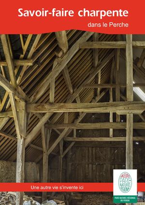 Etude : la charpente dans le Perche - Valeurs Parc naturel régional du Perche 2018