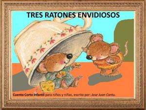 3 Ratones Envidiosos