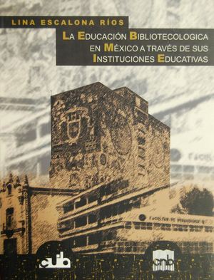 Educacion Bibliotecologica Mexico