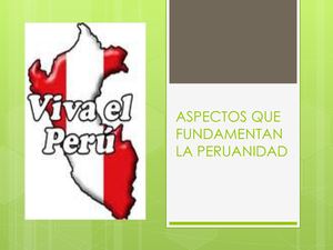 Aspectos Que Fundamentan La Peruanidad