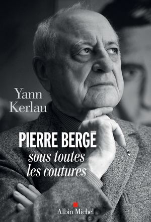 EXTRAIT | Pierre Bergé sous toutes les coutures - Yann Kerlau