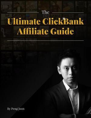 The Ultimate CLICKBANK Income Guide by Peng Joon