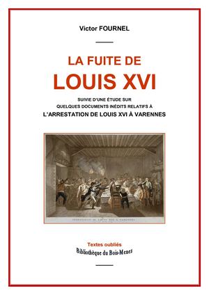 La Fuite de Louis XVI, par Victor Fournel