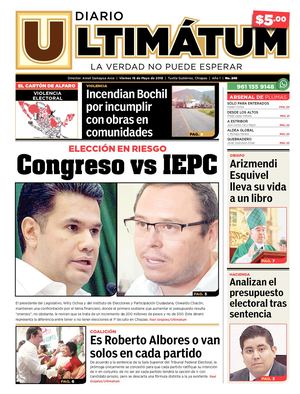 Ultimátum Chiapas, 18 Mayo 2018