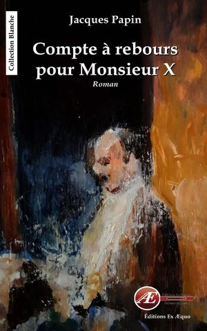 Compte à Rebours Pour Monsieur X - Extrait