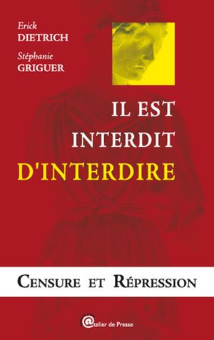 Interdit D'interdire Docteur Erick Dietrich et Erick DietrichStéphanie Griguer, journaliste Livre Laffont